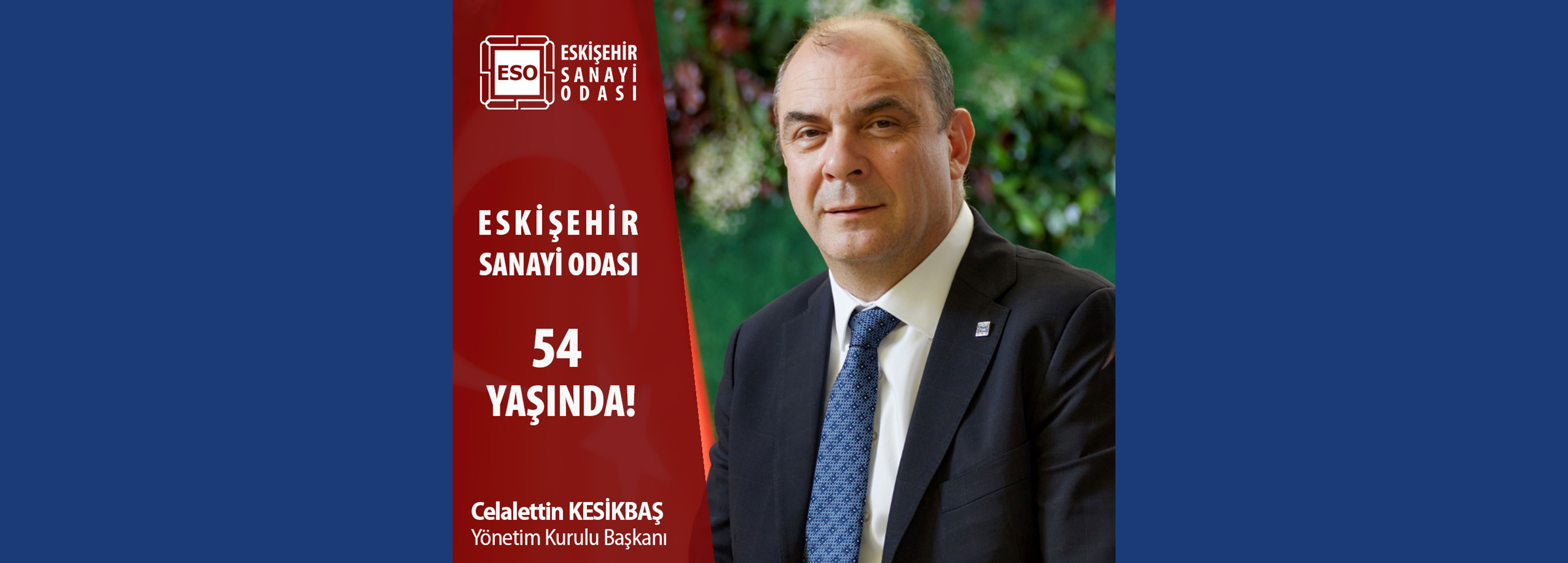 Eskişehir Sanayi Odası 54 Yaşında!