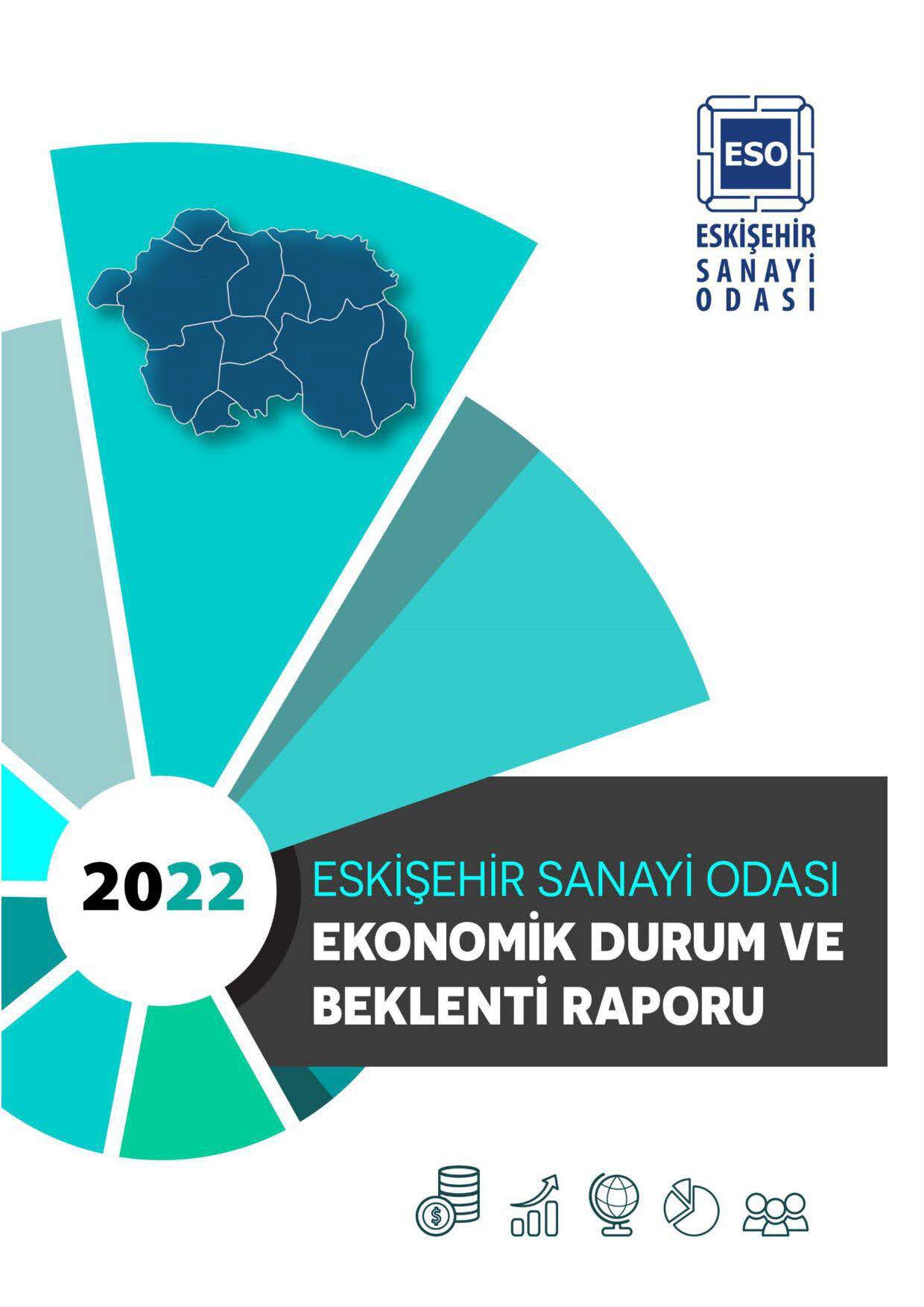 ESKİŞEHİR SANAYİ ODASI - Ekonomik Durum ve Beklenti Raporu/2022
